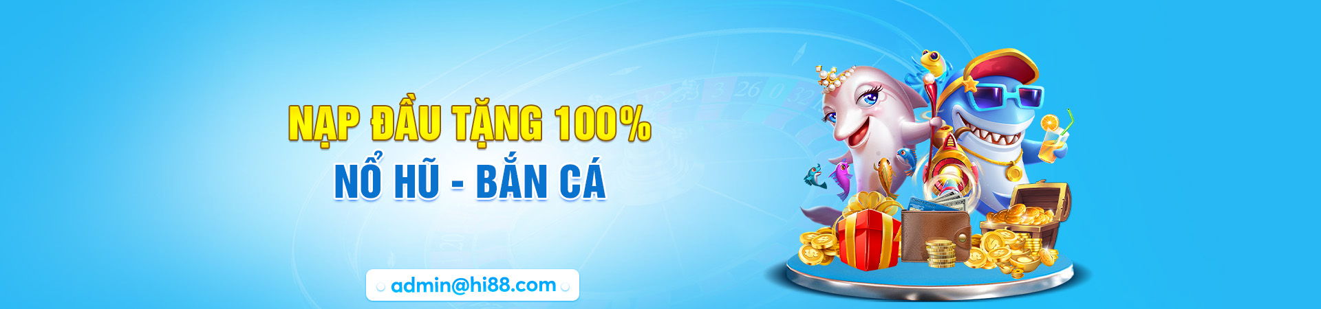 Hi88 nạp tiền tặng 100% nổ hũ bắn cá